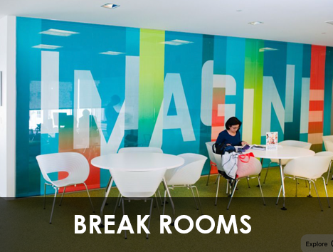 BREAK ROOMS